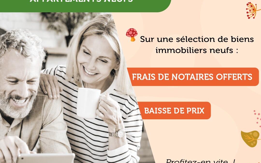 Offres d’automne : frais de notaire offerts et baisse de prix !