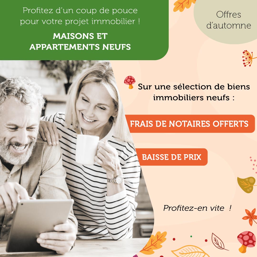 Offres d’automne : frais de notaire offerts et baisse de prix !